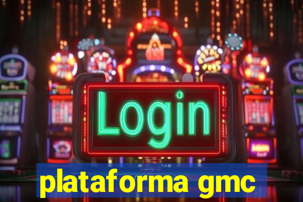 plataforma gmc